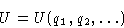 \begin{displaymath}
U = U(q_1,q_2,\dots)
 \end{displaymath}